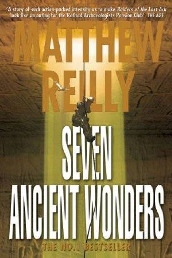 Cover Art for 9781405037051, Seven Ancient Wonders by Matthew Reilly
