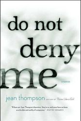 Cover Art for 9781416595632, Do Not Deny Me by Jean Thompson