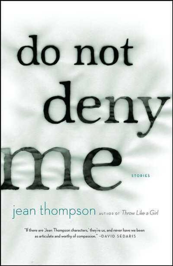 Cover Art for 9781416595632, Do Not Deny Me by Jean Thompson