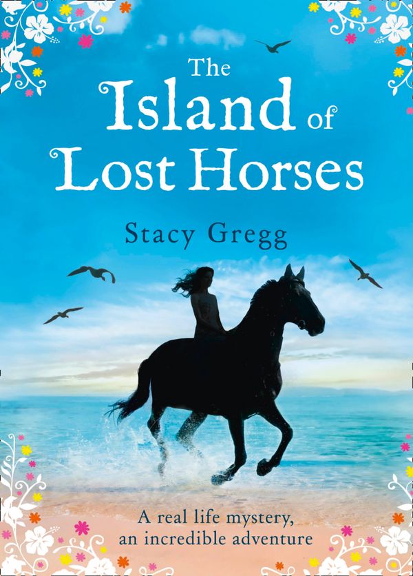 Cover Art for 9780007580262, The Island of Lost Horses by Stacy Gregg