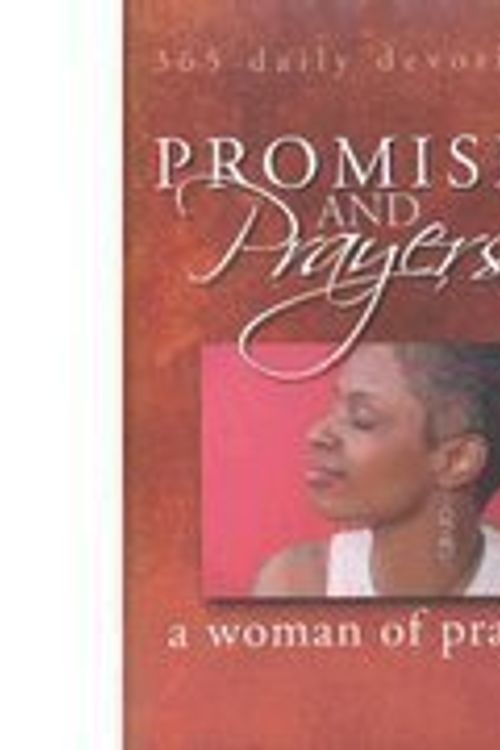 Cover Art for 9781583344996, Promises and Prayers A Woman of Prayer: 365 Daily Devotions by Unknown