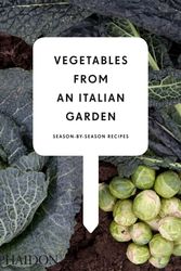 Cover Art for 9780714860800, Vegetables from an Italian Garden: Season by Season Recipes by Charlie Nardozzi