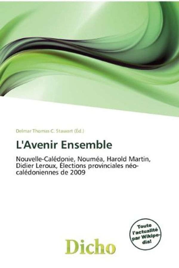 Cover Art for 9786136651248, L'Avenir Ensemble (French Edition) by Delmar Thomas C Stawart