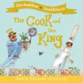 Cover Art for B07SC4TST2, The Cook and the King by Julia Donaldson
