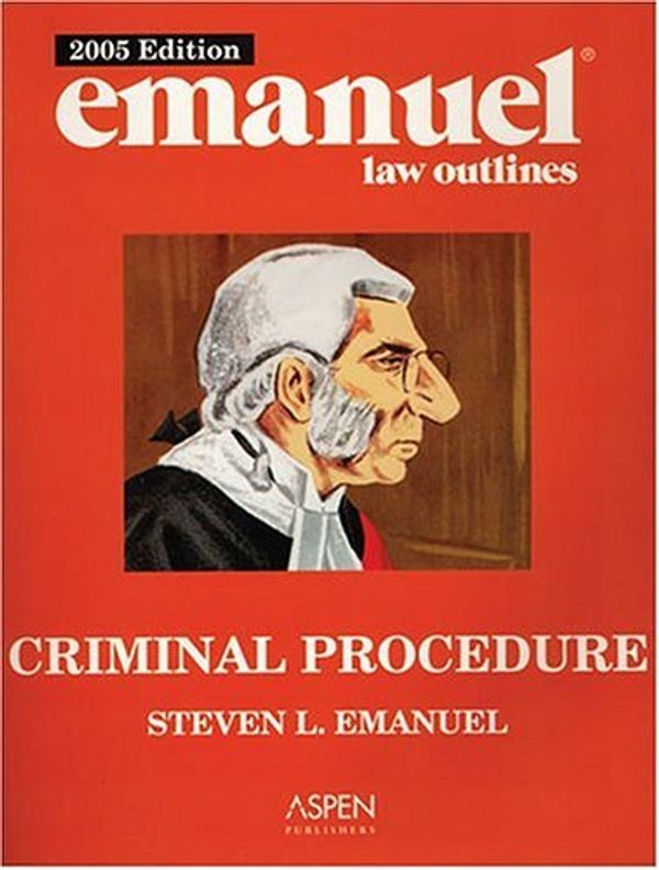 Cover Art for 9780735551831, Emanuel Law Outlines: Criminal Procedure by Steven L. Emanuel