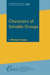 Cover Art for 9781470434854, Characters of Solvable GroupsGraduate Studies in Mathematics by I. Martin Isaacs