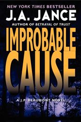 Cover Art for 9780061999284, Improbable Cause by J. A. Jance