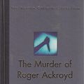 Cover Art for B000IZ45ZS, The Murder of Roger Ackroyd. The Agatha Christie Collection. Volume 9 by Agatha Christie