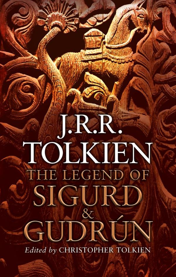Cover Art for 9780007323074, The Legend of Sigurd and Gudrún by J. R. R. Tolkien
