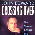 Cover Art for 9781588720023, Crossing Over: The Stories Behind the Stories by John Edward