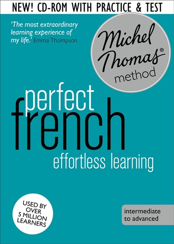 Cover Art for 9781444790665, Perfect French Intermediate Course: Learn French with the Michel Thomas Method by Michel Thomas