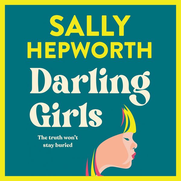 Cover Art for 9781761268496, Darling Girls by Sally Hepworth