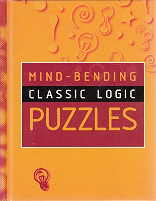 Cover Art for 9781899712182, Mind-Bending Classic Logic Puzzles by Nick Hoare