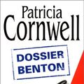 Cover Art for 9782702131886, Dossier Benton by Patricia Cornwell