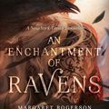 Cover Art for 9781481497602, An Enchantment of Ravens by Margaret Rogerson