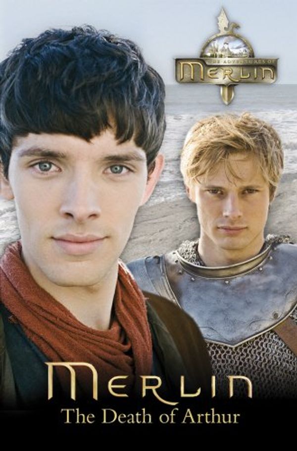 Cover Art for 9780553822069, Merlin: The Death of Arthur by Jason Loborik