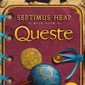 Cover Art for 9780061568206, Queste #4 Septimus Heap by Angie Sage