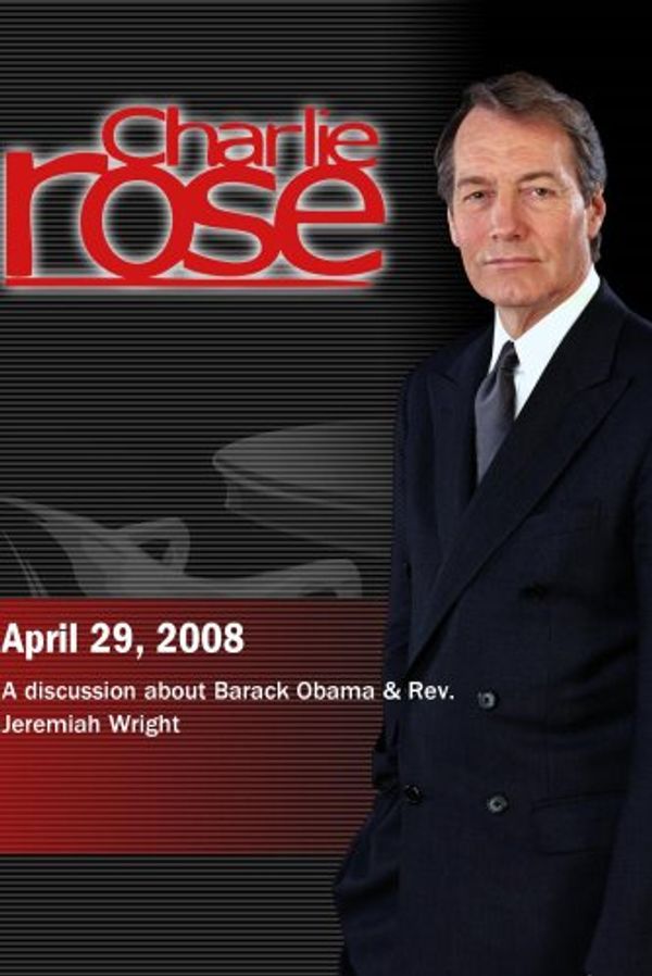Cover Art for 0883629523798, Charlie Rose -A discussion about Barack Obama & Rev. Jeremiah Wright (April 29, 2008) [DVD] [NTSC] by Unknown