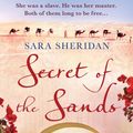 Cover Art for 9780007352524, Secret of the Sands by By Sara Sheridan