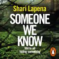 Cover Art for 9781473564961, Someone We Know by Shari Lapena
