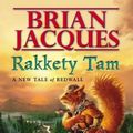 Cover Art for 9780141381596, Rakkety Tam by Brian Jacques