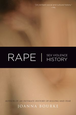 Cover Art for 9781582434667, Rape by Joanna Bourke