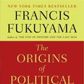 Cover Art for 9780374533229, The Origins of Political Order by Francis Fukuyama