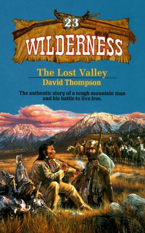 Cover Art for 9780843943467, The Lost Valley (Wilderness #23) by David Thompson