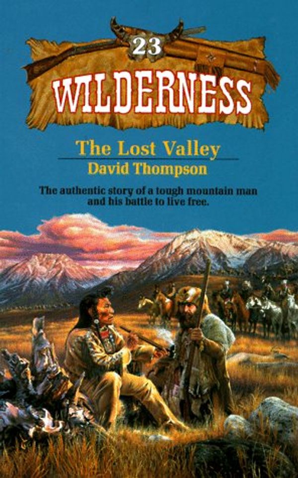 Cover Art for 9780843943467, The Lost Valley (Wilderness #23) by David Thompson