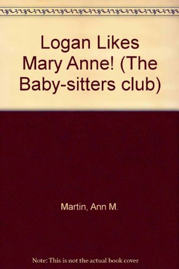 Cover Art for 9780606035460, Logan Likes Mary Anne! by Ann M. Martin