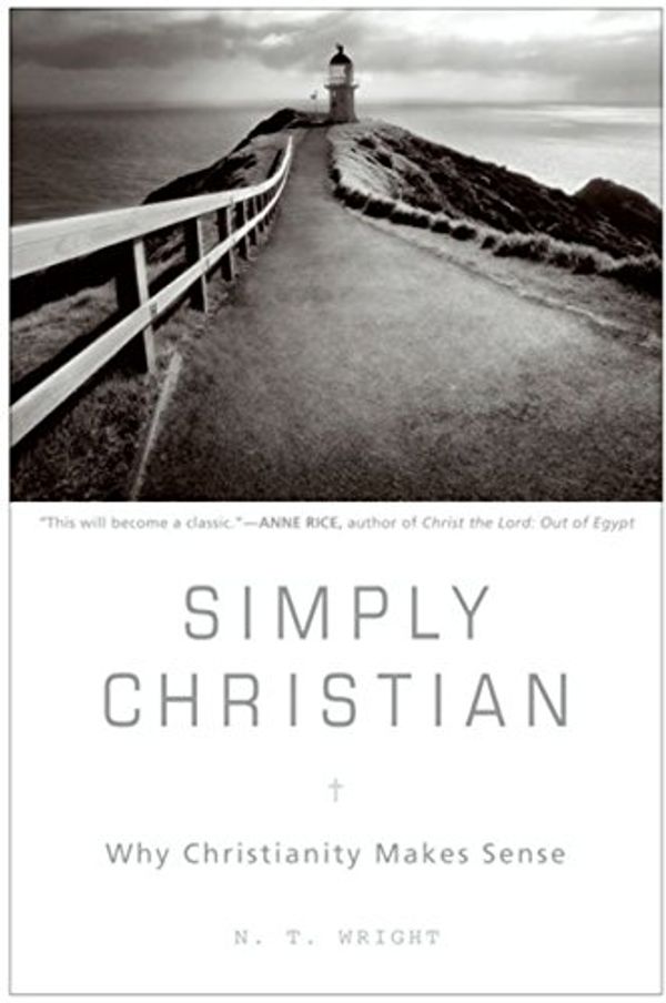 Cover Art for B0027KRRP2, Simply Christian: Why Christianity Makes Sense by N. T. Wright