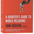 Cover Art for 9781925879964, A Doubter's Guide to World Religions by ,