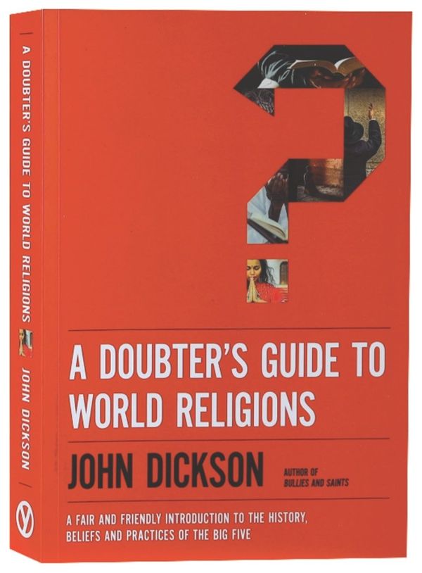 Cover Art for 9781925879964, A Doubter's Guide to World Religions by ,