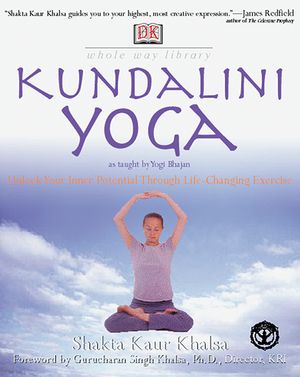 Cover Art for 9780789467706, Kundalini Yoga by Shakta Kaur Khalsa