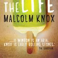 Cover Art for 9781742372990, The Life by Malcolm Knox