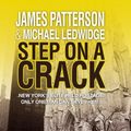 Cover Art for 9781405649315, Step on a Crack by James Patterson, Michael Ledwidge