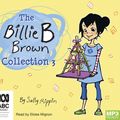 Cover Art for 9781489487537, The Billie B Brown Collection #3 by Sally Rippin