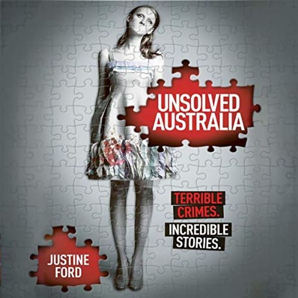 Cover Art for B07V4GLBXS, Unsolved Australia by Justine Ford