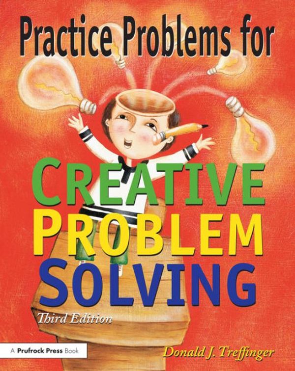 Cover Art for 9781882664641, Practice Problems for Creative Problem Solving by Don Treffinger