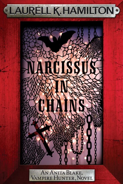 Cover Art for 9780755355389, Narcissus in Chains by Laurell K. Hamilton
