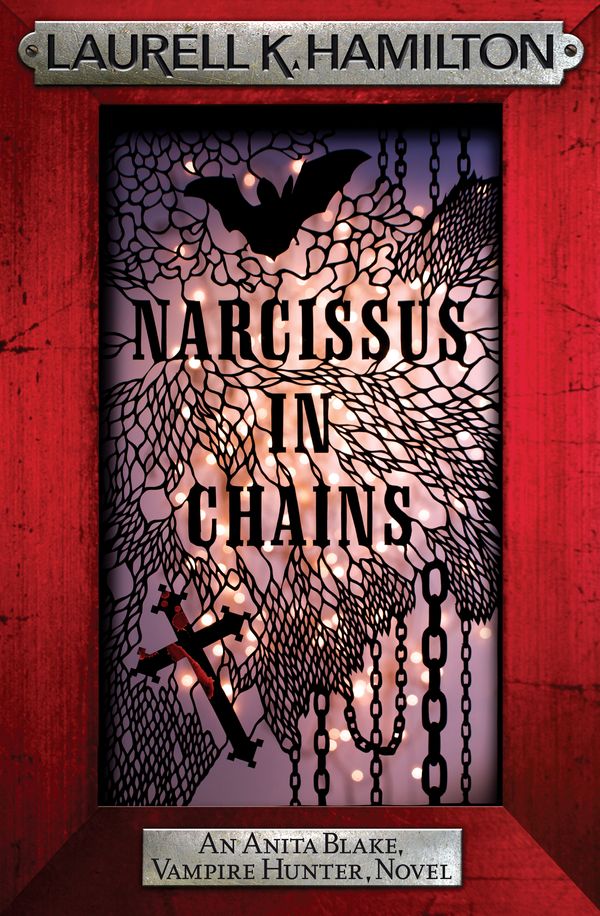 Cover Art for 9780755355389, Narcissus in Chains by Laurell K. Hamilton