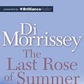 Cover Art for 9781486216482, The Last Rose of Summer by Di Morrissey
