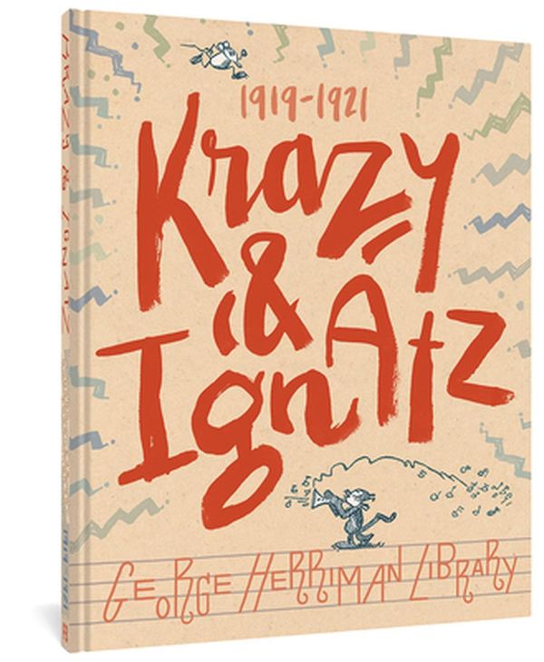 Cover Art for 9781683963677, The George Herriman Library: Krazy & Ignatz 1919-1921 (Krazy & Ignatz) by George Herriman