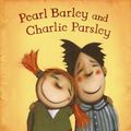 Cover Art for 9781590785966, Pearl Barley and Charlie Parsley by Aaron Blabey