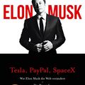 Cover Art for B00QIUTCJ6, Elon Musk: Wie Elon Musk die Welt verändert – Die Biografie (German Edition) by Musk, Elon, Vance, Ashlee