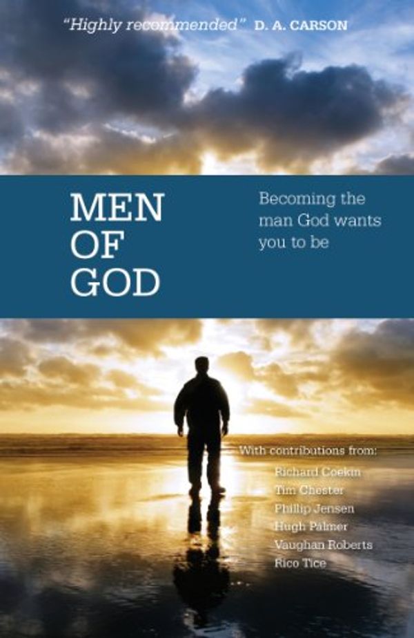 Cover Art for B005SGXCEM, Men of God by Richard Coekin, Phillip Jensen, John Benton, Vaughan Roberts, David Jackman, Trevor Archer, Hugh Palmer, Rico Tice, William Taylor