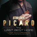 Cover Art for 9781982142186, Star Trek: Picard: The Last Best Hope by Una McCormack