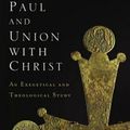 Cover Art for 9780310329053, Paul and Union with Christ by Constantine R. Campbell