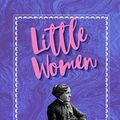 Cover Art for B08JHB6P6P, Little Women: The Classic, Bestselling Louisa May Alcott Novel by Louisa May Alcott