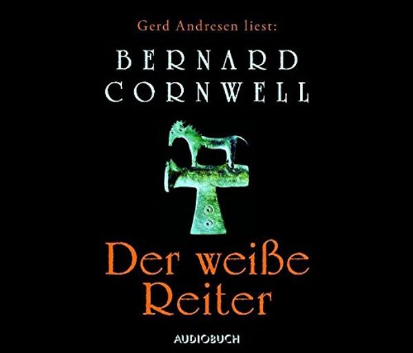 Cover Art for 9783899643503, Der Weiße Reiter by Bernard Cornwell, Michael Windgassen, Gerd Andresen